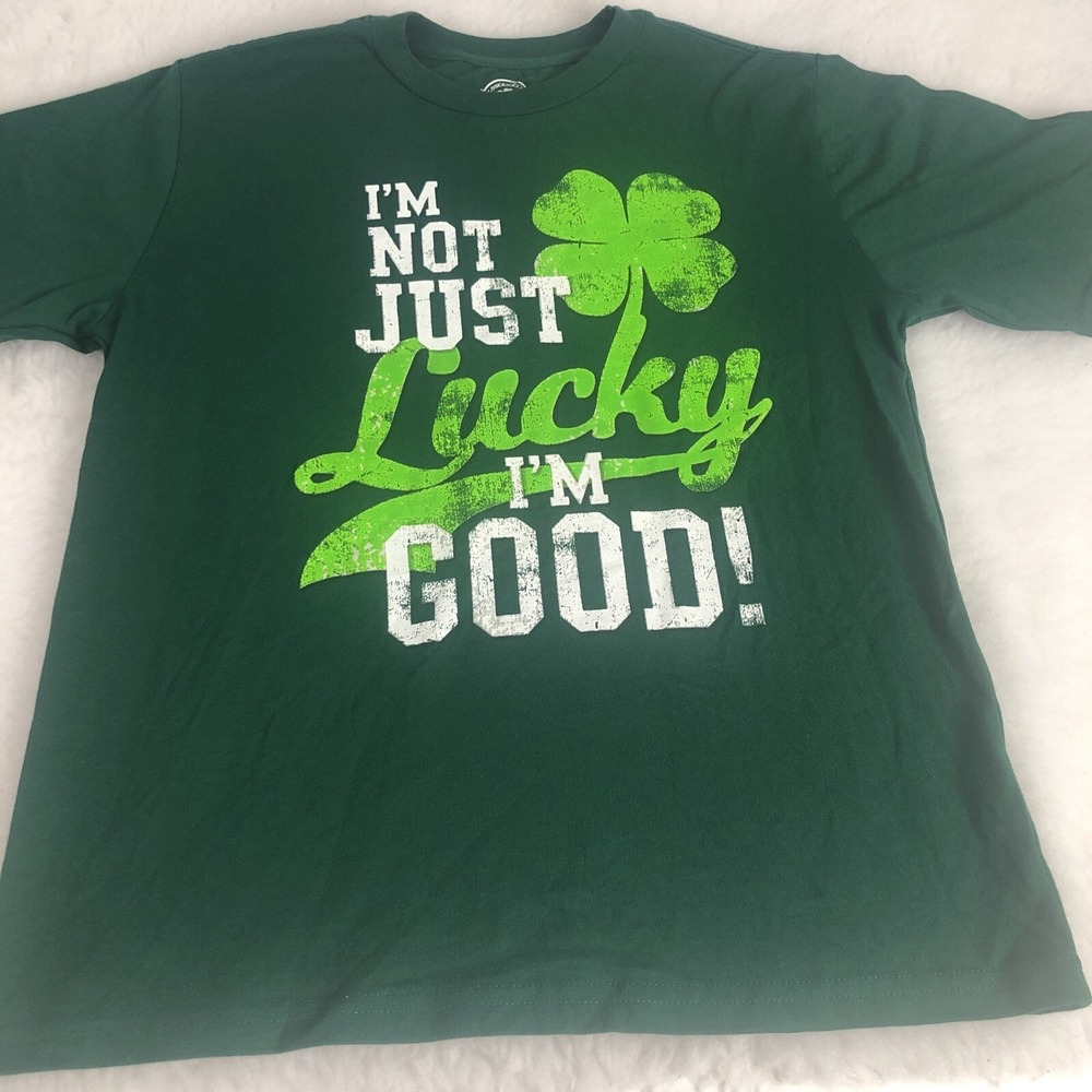 Im not lucky Im good St. Patrick's Day t-shirt Teen Youth Junior XXL 18